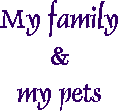 My family and pets (Kay)